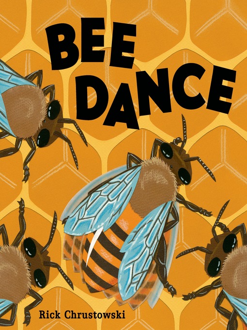 Title details for Bee Dance by Rick Chrustowski - Available